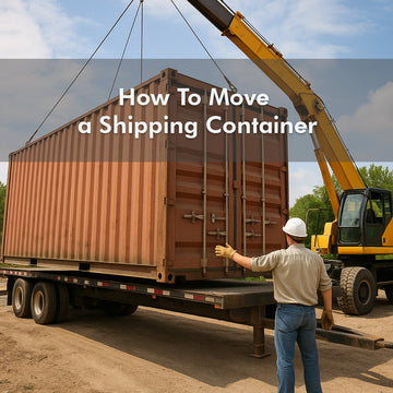 How To Move a Shipping Container – Midstate Containers