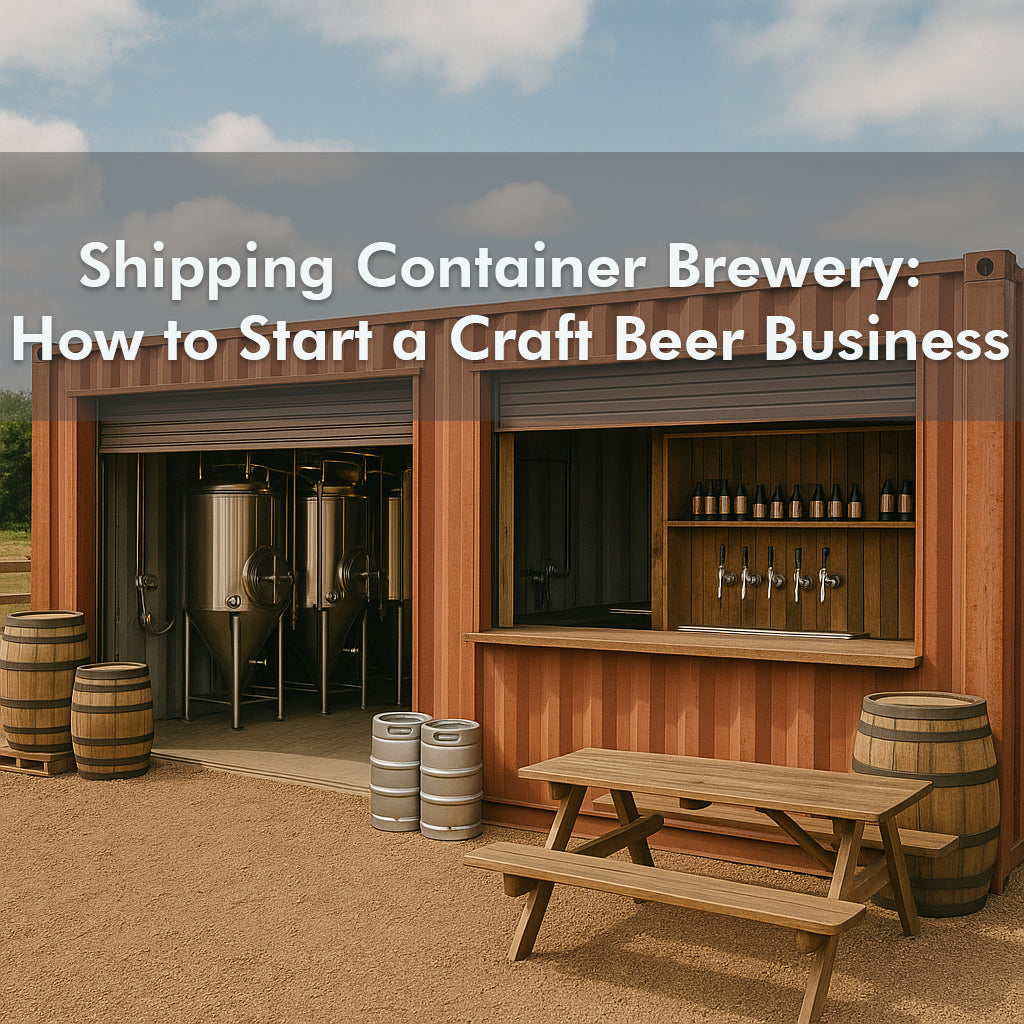 Shipping Container Brewery: How to Start a Craft Beer Business ...