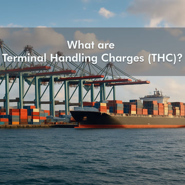 Terminal Handling Charges (THC): Meaning and Calculation