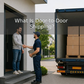 What Is Door-to-Door Shipping?